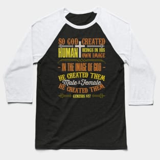 Christian Bible Verse Shirt Genesis 127 God Created Humans T-Shirt Baseball T-Shirt
